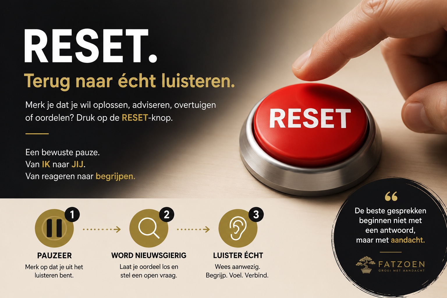 De reset knop om echt te luisteren